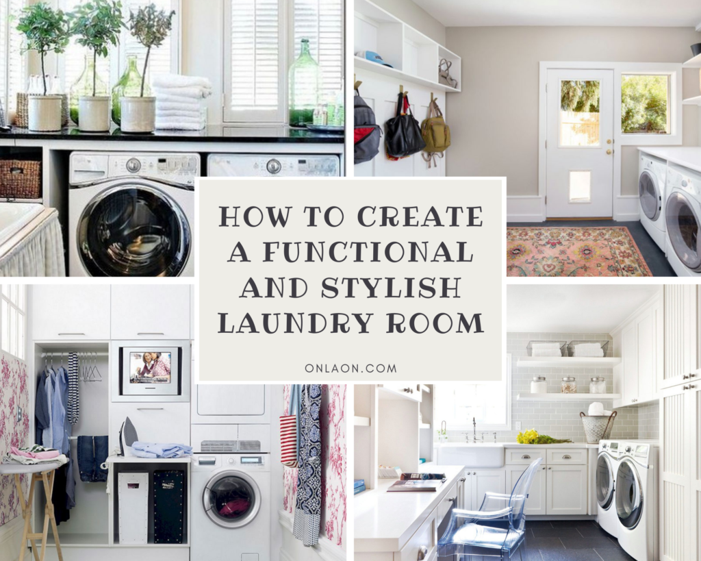 How To Create A Functional And Stylish Laundry Room