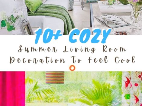 10 Cozy Summer Living Room Decoration To Feel Cool