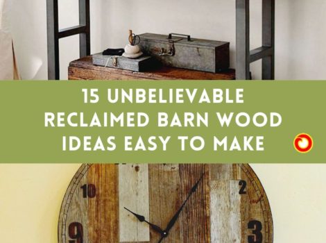 15 Unbelievable Reclaimed Barn wood Ideas Easy To Make
