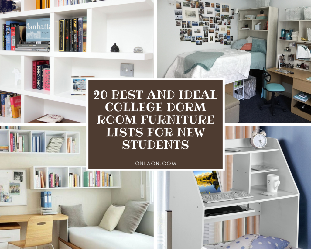 20 Best And Ideal College Dorm Room Furniture Lists For New Students