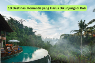 10 Destinasi Romantis yang Harus Dikunjungi di Bali