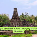 10 Tempat Bersejarah di Jawa Timur yang Menarik untuk Dikunjungi