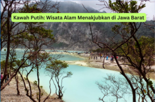 Kawah Putih Wisata Alam Menakjubkan di Jawa Barat