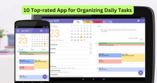 10 Top-rated App for Organizing Daily Tasks