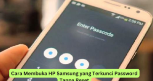 Cara Membuka HP Samsung yang Terkunci Password Tanpa Reset