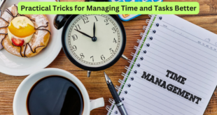 Practical Tricks for Managing Time and Tasks Better