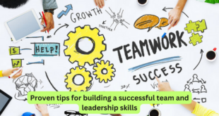 Proven tips for building a successful team and leadership skills