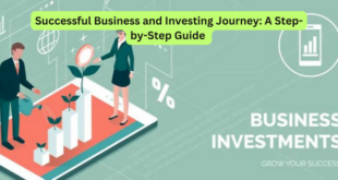 Successful Business and Investing Journey A Step-by-Step Guide