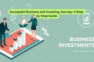 Successful Business and Investing Journey A Step-by-Step Guide