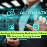 Technology Solutions for Businesses Enhancing Efficiency and Driving Success