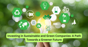 Investing in Sustainable and Green Companies A Path Towards a Greener Future