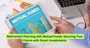 Retirement Planning with Mutual Funds Securing Your Future with Smart Investments