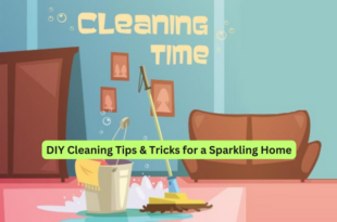 DIY Cleaning Tips & Tricks for a Sparkling Home