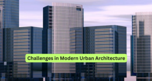 Challenges in Modern Urban Architecture