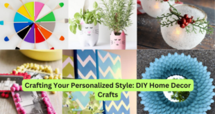 Crafting Your Personalized Style DIY Home Decor Crafts