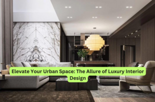 Elevate Your Urban Space The Allure of Luxury Interior Design