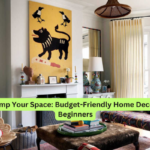 Revamp Your Space Budget-Friendly Home Decor for Beginners