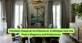 Timeless Classical Architecture A Glimpse into the Past's Elegance and Endurance