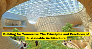 Building for Tomorrow The Principles and Practices of Sustainable Architecture