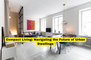 Compact Living Navigating the Future of Urban Dwellings