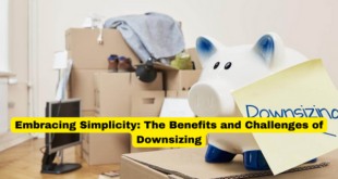 Embracing Simplicity The Benefits and Challenges of Downsizing