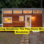 Embracing Simplicity The Tiny House Movement Revolution