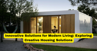 Innovative Solutions for Modern Living Exploring Creative Housing Solutions