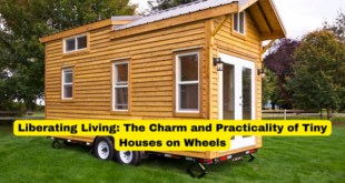 Liberating Living The Charm and Practicality of Tiny Houses on Wheels