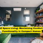 Small Space Living Maximizing Comfort and Functionality in Compact Homes