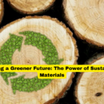 Building a Greener Future The Power of Sustainable Materials