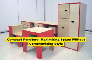 Compact Furniture Maximizing Space Without Compromising Style