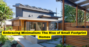 Embracing Minimalism The Rise of Small Footprint Homes