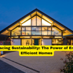 Embracing Sustainability The Power of Energy-Efficient Homes