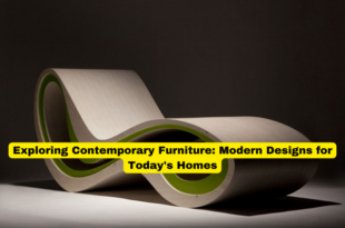 Exploring Contemporary Furniture Modern Designs for Today's Homes