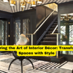 Mastering the Art of Interior Décor Transforming Spaces with Style