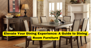 Elevate Your Dining Experience A Guide to Dining Room Furniture